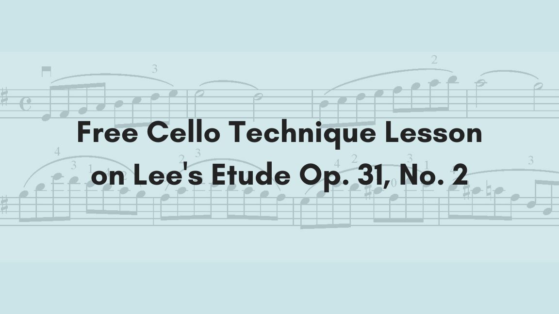 Free Cello Technique Lesson: Lee Etude No. 2, Op. 31