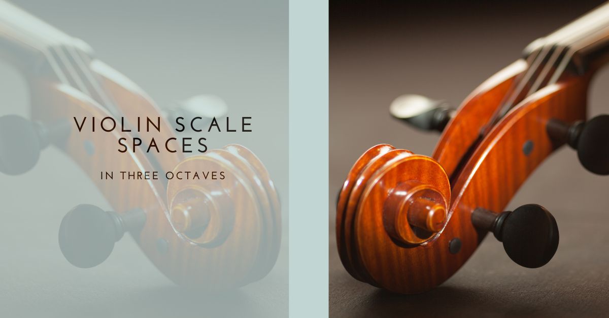 Violin Three Octave Scale Spaces