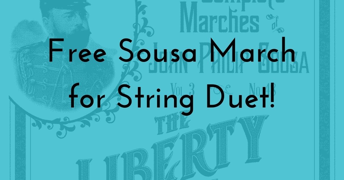 Free Sousa Duet for Strings to Celebrate the Release of Fiddles on the Bandstand, Book One!