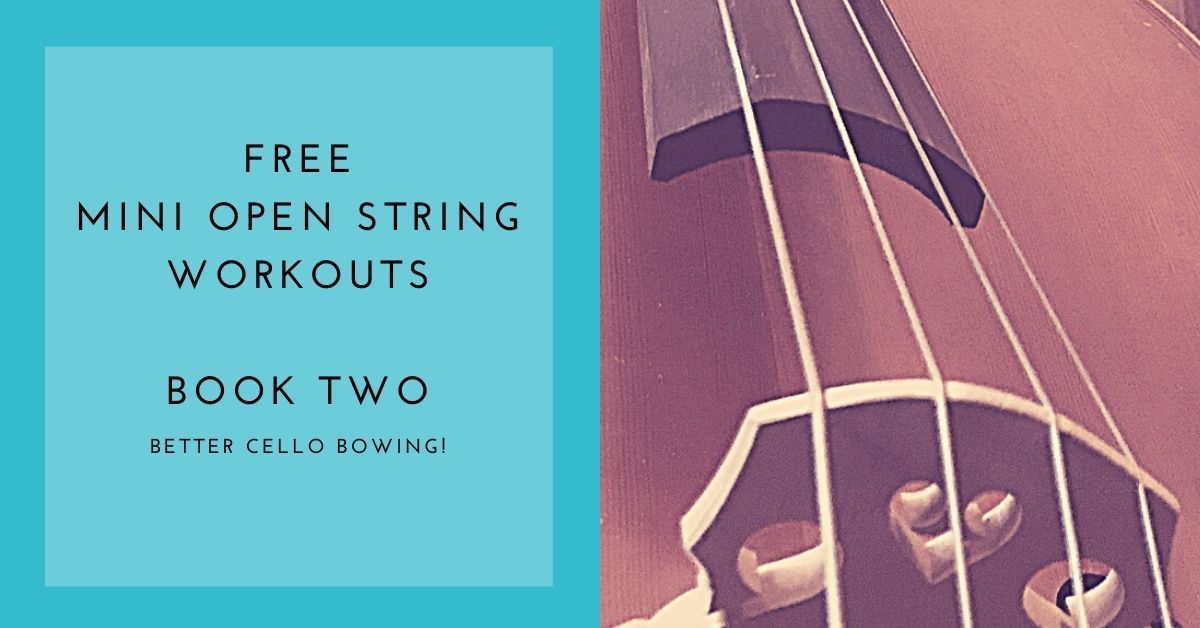 Better Bowing Articulation: Free Mini Open-String Workouts for Cello, Book Two!