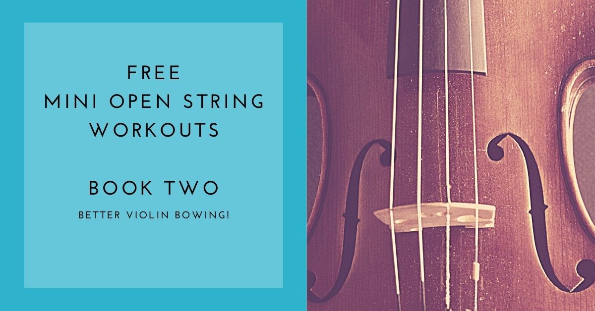 Better Bowing Articulation: Free Mini Open-String Workouts for Violin, Book Two!