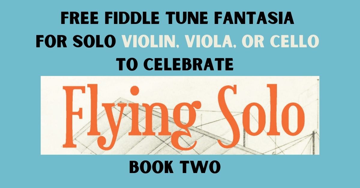 Free Cello, Viola, or Violin Solo Fantasia on Eleanor Plunkett to Celebrate Flying Solo Book Two!