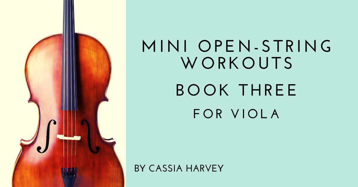 Mini Open String Workouts for Viola, Part Three!