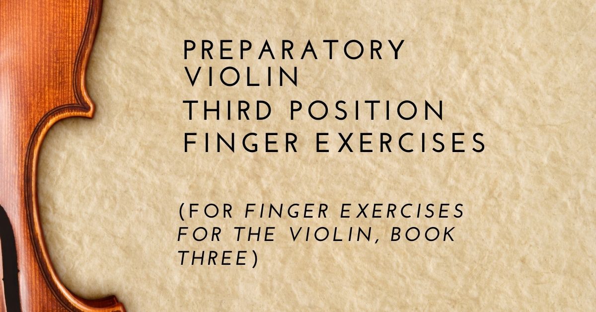 Free Preparatory Third Position Violin Exercises!